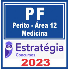 PF (Perito Criminal – Área 12 – Medicina) Estratégia 2023