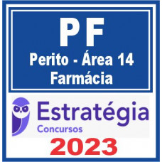 PF (Perito Criminal – Área 14 – Farmácia) Estratégia 2023