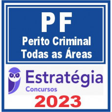 PF (Perito Criminal – Todas as Áreas) Estratégia 2023