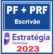 PF + PRF (Escrivão) Estratégia 2023