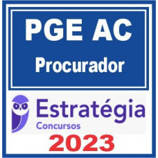 PGE AC (Procurador) Estratégia 2023
