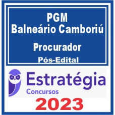 PGM Balneário Camboriú (Procurador) Pós Edital – Estratégia 2023