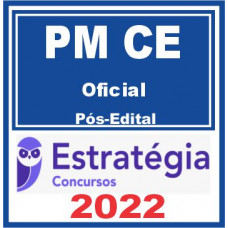 PM CE (Oficial) Pós Edital – Estratégia 2022