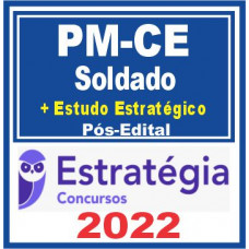PM CE (Soldado + Passo) Pós Edital – Estratégia 2022