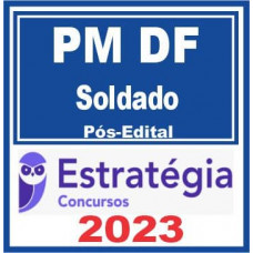 PM DF (Soldado) Pós Edital – Estratégia 2023