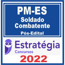 PM ES (Soldado Combatente) Pós Edital – Estratégia 2022