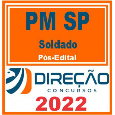 PM SP (Soldado) Pós Edital – Direção 2022