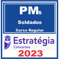 PMs – Soldado (Curso Regular) Estratégia 2023