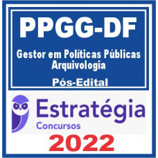 PPGG DF (Gestor em Políticas Públicas – Arquivologia) Pós Edital – Estratégia 2022