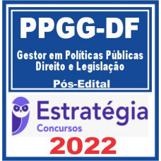 PPGG DF (Gestor em Políticas Públicas – Direito e Legislação) Pós Edital – Estratégia 2022