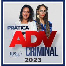Prática (Advocacia Criminal) Jus21 – 2023