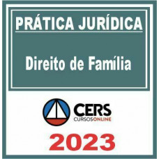 Prática Jurídica (Direito da Família) Cers 2023