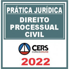 Prática Jurídica (Direito Processual Civil) Cers 2022