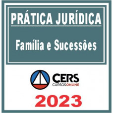 Prática Jurídica (Família e Sucessões) Cers 2023