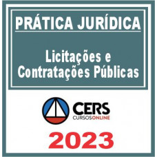Prática Jurídica (Licitações e Contratações Públicas) Cers 2023