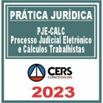 PRáTICA JURíDICA (PJE CALC – PROCESSO JU