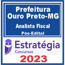 Prefeitura de Ouro Preto-MG (Analista Fiscal) Pós Edital – Estratégia 2023