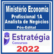 PSS-Ministério da Economia (Profissional 1A: Analista de Negócios) Pós Edital – Estratégia 2022