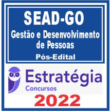 SEAD GO (Analista – Gestão e Desenvolvimento de Pessoas) Pós Edital – Estratégia 2022