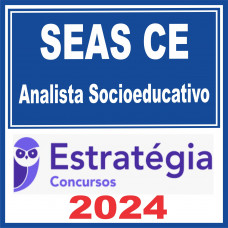 SEAS CE (Analista Socioeducativo) Estratégia 2024