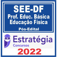 SEE DF (Professor Educação Básica – Educação Física) Pós Edital – Estratégia 2022
