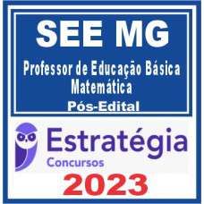 SEE MG (Professor de Educação Básica – PEB – Matemática) Pós Edital – Estratégia 2023