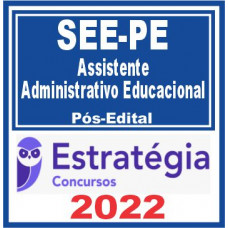 SEE PE (Assistente Administrativo Educacional) Pós Edital – Estratégia 2022