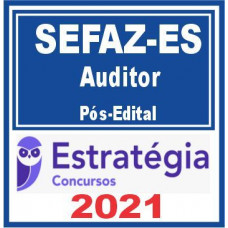 SEFAZ ES (Auditor Fiscal) Pós Edital 2021
