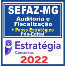 SEFAZ MG (Auditor – Auditoria e Fiscalização + Passo Estratégico) Pós Edital – Estratégia 2022