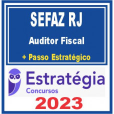 SEFAZ RJ (Auditor Fiscal + Passo) Estratégia 2023