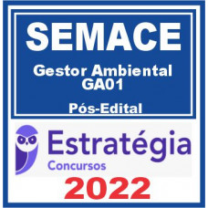 SEMACE (Gestor Ambiental – GA01) Pós Edital – Estratégia 2022