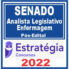 SENADO (Analista Legislativo – Enfermagem) Pós Edital – Estratégia 2022