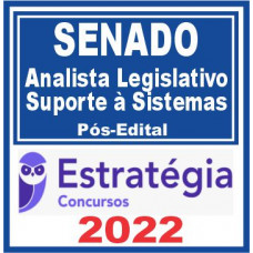 SENADO (Analista Legislativo – Suporte à Sistemas) Pós Edital – Estratégia 2022