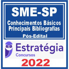 SME SP (Conhecimentos Básicos e Principais Bibliografias) Pós Edital – Estratégia 2022