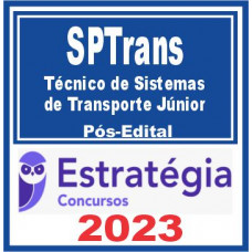 SPTrans (Técnico de Sistemas de Transporte Júnior) Pós Edital – Estratégia 2023
