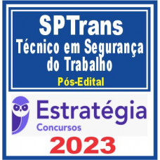 SPTrans (Técnico em Segurança do Trabalho) Pós Edital – Estratégia 2023