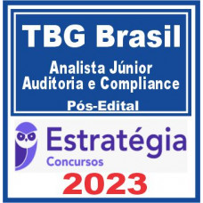 TBG Brasil (Analista Júnior – Auditoria e Compliance) Pós Edital – Estratégia 2023