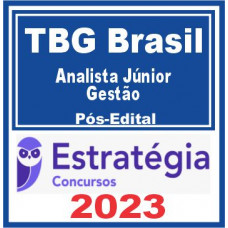 TBG Brasil (Analista Júnior – Gestão) Pós Edital – Estratégia 2023