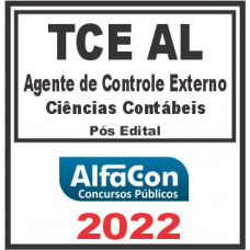 TCE AL (AGENTE DE CONTROLE – CIÊNCIAS CONTÁBEIS) PÓS EDITAL – ALFACON 2022