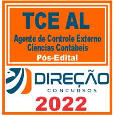 TCE AL (AGENTE DE CONTROLE EXTERNO – CIÊNCIAS CONTÁVEIS) PÓS EDITAL – DIREÇÃO 2022