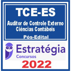 TCE ES (Auditor de Controle Externo – Ciências Contábeis) Pós Edital – Estratégia 2022