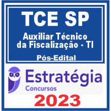 TCE SP (Auxiliar Técnico da Fiscalização – TI) Pós Edital – Estratégia 2023