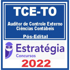 TCE TO (Auditor de Controle Externo – Ciências Contábeis) Pós Edital – Estratégia 2022