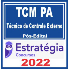 TCM PA (Técnico de Controle Externo) Pós Edital – Estratégia 2022