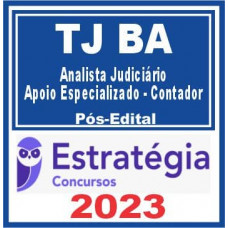 TJ BA (Analista Judiciário – Apoio Especializado – Contador) Pós Edital – Estratégia 2023
