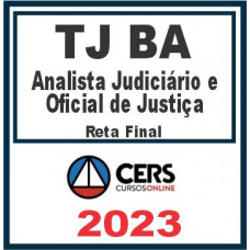 TJ BA (Analista Judiciário e Oficial) Cers 2023