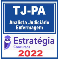 TJ PA (Analista Judiciário – Enfermagem) Estratégia 2023