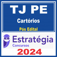 TJ PE (Cartórios) Pós Edital – Estratégia 2024