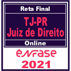 TJ PR – Juiz do Estado do Paraná – Ênfase 2021