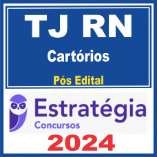 TJ RN (Cartórios) Pós Edital – Estratégia 2024